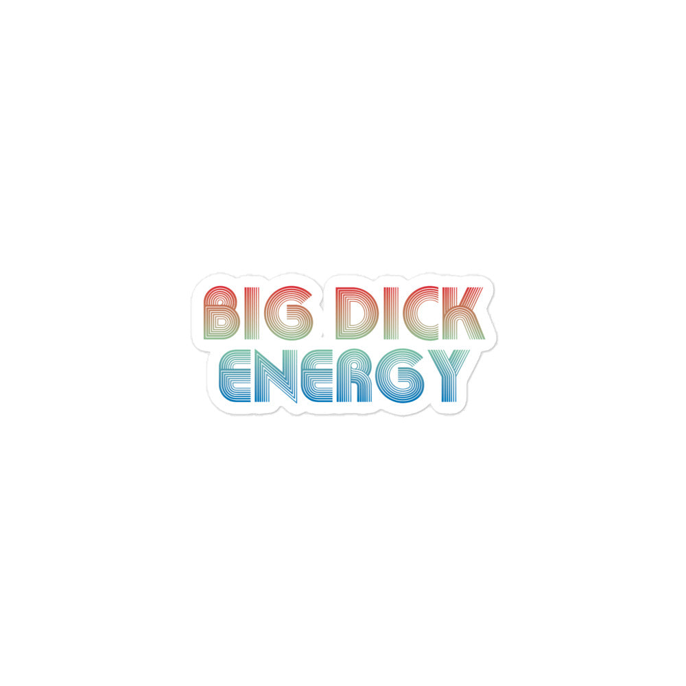 Big Dick Energy Bubble-free stickers