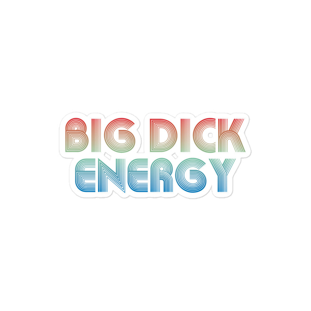 Big Dick Energy Bubble-free stickers